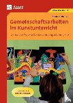 Blahak, Gerlinde - Gemeinschaftsarbeiten im Kunstunterricht