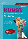 Sander, Manon - Kunst aus einfachen Materialien für die Kita