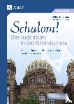 Lohmann, Christiane, Zimmerer, Ulrike - Schalom! Das Judentum in der Grundschule