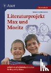 Scheidweiler, Melanie - Literaturprojekt Max und Moritz