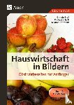 Troll, Christa, Hartl, Michaela, Lohmann, Nadine - Hauswirtschaft in Bildern. Obst vorbereiten für Anfänger