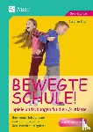 Zopfi, Stephan - Bewegte Schule! Spiele und Übungen für die 3./4. Klasse