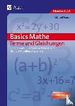 Schmidt, Hans - Basics Mathe: Terme und Gleichungen