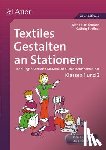 Haschtmann, Alena, Spellner, Cathrin - Textiles Gestalten an Stationen