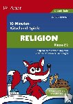 Sommer, Sandra - 10-Minuten- Rätsel und -Spiele Spielerischer Lernspaß Religion 1./2. Klasse