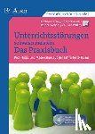Rattay, Cathrin, Schneider, Jost, Wensing, Rainer, Wilkes, Oliver - Unterrichtsstörungen souverän meistern. Das Praxisbuch