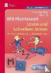 Lindauer, Eva, Müller, Sabine - Mit Montessori Lesen und Schreiben lernen