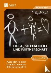 Kohl, Anne-Christin, Petersmann, Ludgera - Liebe, Sexualität und Partnerschaft