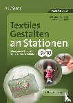 Henning, Christian, Spellner, Cathrin - Textiles Gestalten an Stationen 9-10