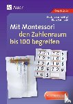 Hartmann, Elvira - Mit Montessori den Zahlenraum bis 100 begreifen