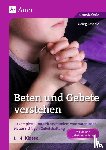 Schädle, Georg - Beten und Gebete verstehen