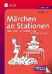 Knipp, Martina - Märchen an Stationen Klasse 3/4