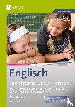 Sutter, Anne Charlotte, Strobel, Julia - Englisch fachfremd unterrichten - Die Praxis 1+2