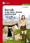 Lassert, Ursula - Damals in der Stein-, Bronze- und Eisenzeit