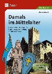 Lassert, Ursula - Damals im Mittelalter