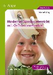 Freitag, Werner - Moderner Musikunterricht mit Orff-Instrumenten