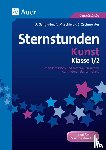 Gangkofer, Ulrike, Muschielok, Anna, Sauer, U., Zechmeister, Stefan - Sternstunden Kunst - Klasse 1+2