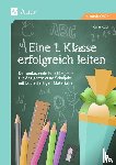 Kobl, Karin - Eine 1. Klasse erfolgreich leiten
