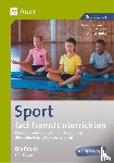 Beckmann, Heike, Kolze, Kim, Probst, Andrea - Sport fachfremd unterrichten - Die Praxis 3/4