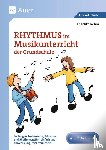 Rehm, Angelika, Rehm, Dieter - Rhythmus im Musikunterricht der Grundschule