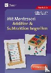 Barnieske, Andreas, Cornelius, Corinna - Mit Montessori Addition & Subtraktion begreifen