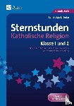 Zerbe, Renate Maria - Sternstunden Katholische Religion - Klasse 1 und 2