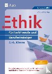 Richling, Michael - Ethik für Berufseinsteiger und Fachfremde, Klasse 5-6