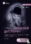 Reichel, Sabine - Kriminell gut hören, Klasse 3/4. Mit Download