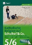 Knapp, Lena - Katholische Religion auf Schulhof & Co. Klasse 5-6