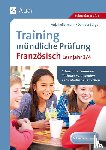Kellermann, Anja, Bürgel, Daniela - Training mündliche Prüfung Französisch Lj. 3-4