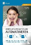 Kipper, Anne, Krüger, Kristina - Grundaufgaben Mathematik automatisieren 1+1 & 1-1