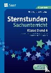 Segmüller-Schwaiger, Silvia - Sternstunden Sachunterricht - Klasse 3 und 4