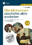 Rinner, Thomas - Überblickswissen Geschichte aktiv erarbeiten 7-8