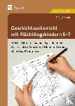 Nowack, Sabine, Powell, Tiffany - Geschichtsunterricht mit Flüchtlingskindern 5-7