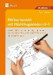 Röser, Winfried - Ethikunterricht mit Flüchtlingskindern 5-7