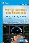 Bettner, Melanie - Mit Konzentration zum Überflieger