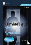 Paraire, Ines - Kriminell gut lesen Französisch 1.-3. Lernjahr