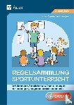 Segmüller-Schwaiger, Silvia - Regelsammlung Sportunterricht - klar und kompakt