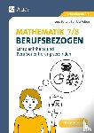 Felten, Patricia, Felten, Jens - Mathematik 7-8 berufsbezogen