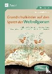 Zerbe, Renate Maria - Grundschulkinder auf den Spuren der Weltreligionen