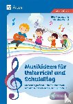 Meggendorfer, Silke, Werhof, Christine - Musikideen für Unterricht und Schulalltag - Fächerübergreifende Helfer für mehr Wohlbefinden und Lernfreude in der Grundschule (1. bis 4. Klasse)