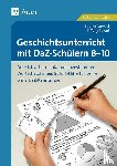 Nowack, Sabine, Powell, Tiffany - Geschichtsunterricht mit DaZ-Schülern 8-10