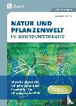 Blahak, Gerlinde - Natur und Pflanzenwelt im Kunstunterricht