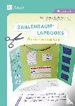 Lenz, N., Simnacher-Feulner, A., Naumann, K. - Zahlenraum-Lapbooks für die Grundschule