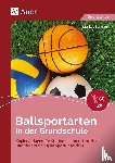 Sommer, Markus - Ballsportarten in der Grundschule
