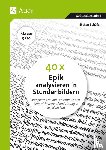 Schäfer, Stefan - 40 x Epik analysieren in Stundenbildern 9-10
