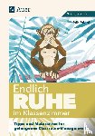 Reichel, Felix - Endlich Ruhe im Klassenzimmer Sekundarstufe