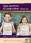 Drützler-Heilgeist, M., Zimmermann, R., Wäß, H. F. - Tipps und Tricks für junge Lehrer - Sekundarstufe
