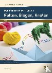 Mönning, Petra - Der Feinmotorik-Trainer: Falten, Biegen, Kneten