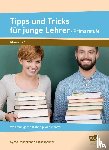 Rosenkranz-Hirschhäuser, Sylvia - Tipps und Tricks für junge Lehrer - Primarstufe